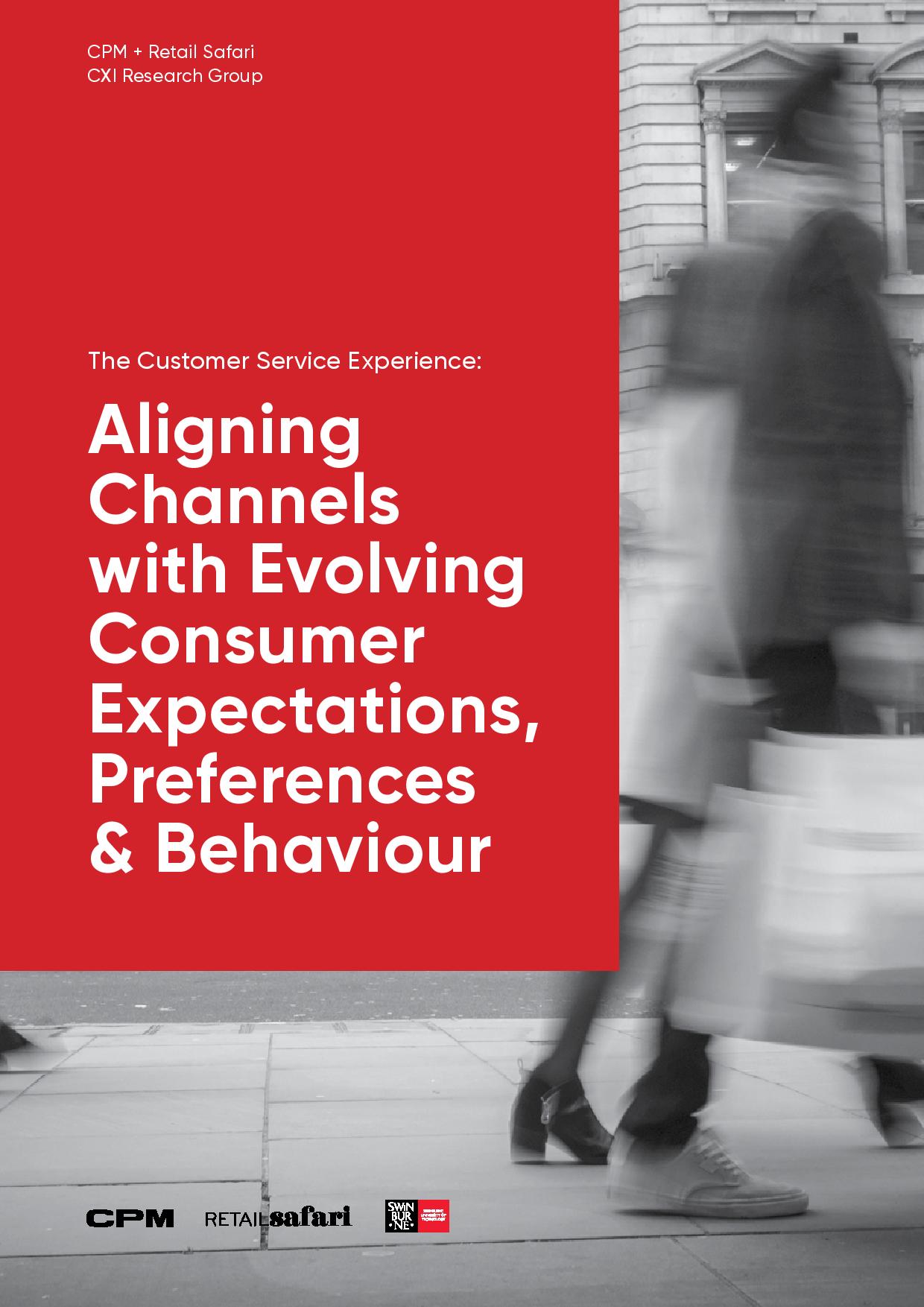 The Customer Service Experience: Aligning Channels with Evolving Consumer Expectations, Preferences & Behaviour