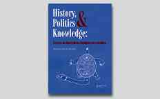 Book cover image for History, Politics & Knowledge: Essays in Australian Indigenous studies.